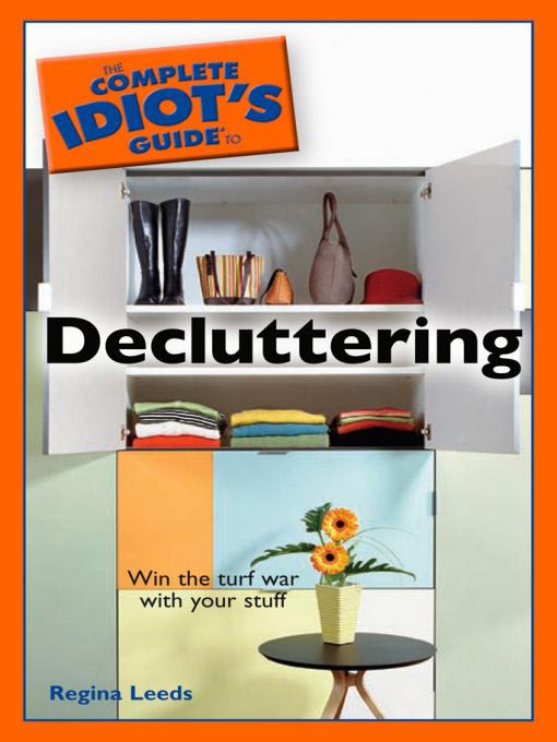 Title details for The Complete Idiot's Guide to Decluttering by Regina Leeds - Wait list